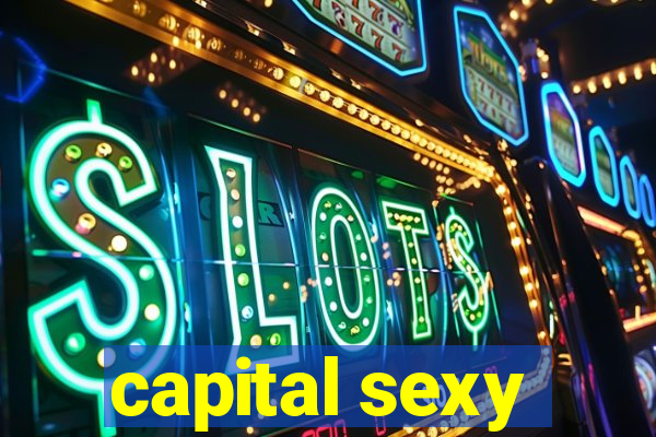 capital sexy